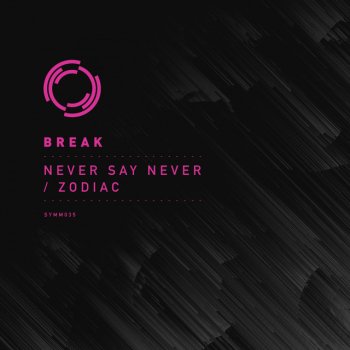 Break Never Say Never