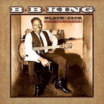 B.B. King It's My Own Fault Baby