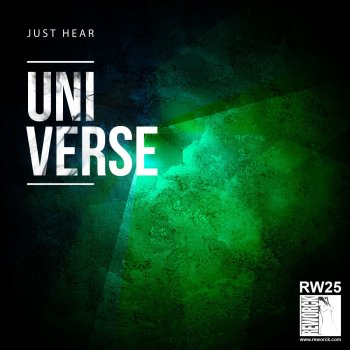Just Hear Uni Verse - Original Mix