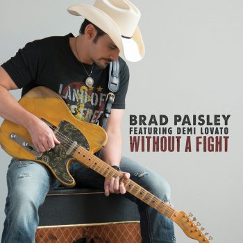 Brad Paisley feat. Demi Lovato Without a Fight - feat. Demi Lovato