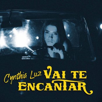 Cynthia Luz feat. Pedro Lotto & Paiva Prod Vai Te Encantar