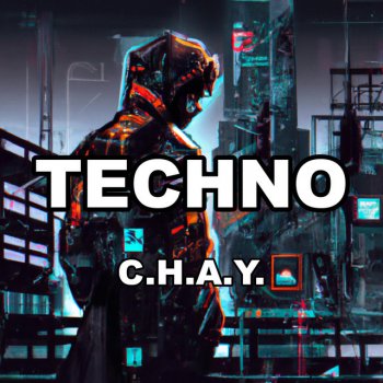 C.H.A.Y. TECHNO