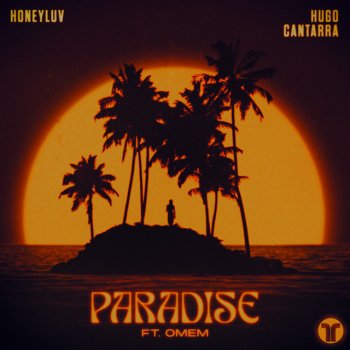 HoneyLuv feat. Hugo Cantarra & OMEM Paradise