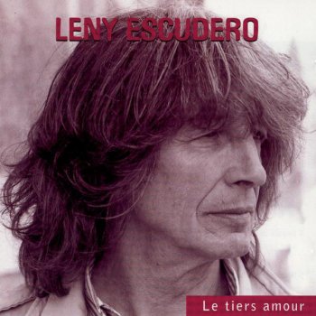 Leny Escudero Le tiers amour