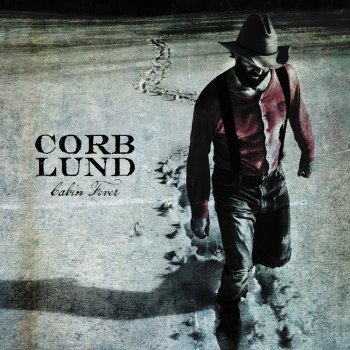 Corb Lund Gettin' Down On The Mountain