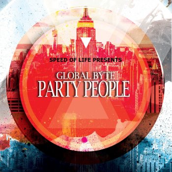 Global Byte Party People (Speed of Life Mix)