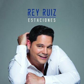 Rey Ruiz Prometiste Volver