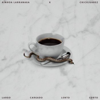 Ainhoa Larrañaga feat. Chickjuarez Largo, Cargado, Lento, Corto (feat. Chickjuarez)