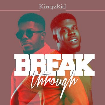 Kingzkid Breakthrough Rhythm