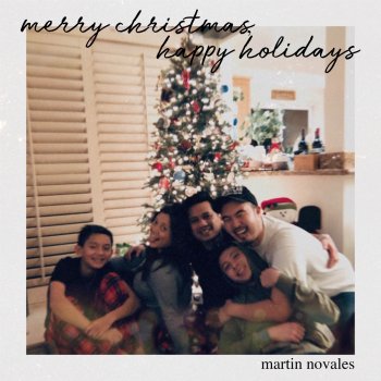 Martin Novales Merry Christmas, Happy Holidays