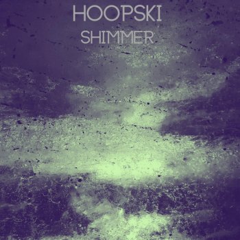 Hoopski Shimmer (Extended mix)