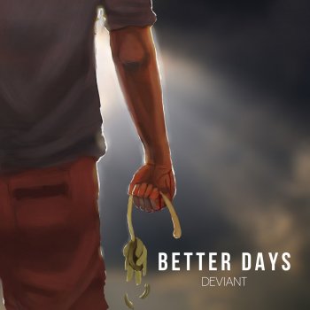 Deviant Better Days
