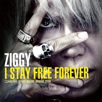 Ziggy I STAY FREE FOREVER