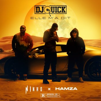 Dj Quick feat. Ninho & Hamza Elle m'a dit