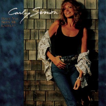 Carly Simon Have You Seen Me Lately