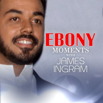 James Ingram James Ingram Interviews with Ebony Moments - Live Interview