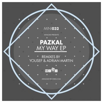 Pazkal feat. Adrian Martin My Way - Adrian Martin Remix