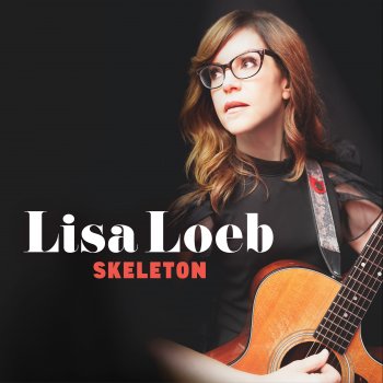 Lisa Loeb Skeleton