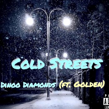 Golden Cold Streets (feat. Dinoo Diamonds & Golden)