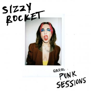 Sizzy Rocket Grrrl (Punk Sessions)