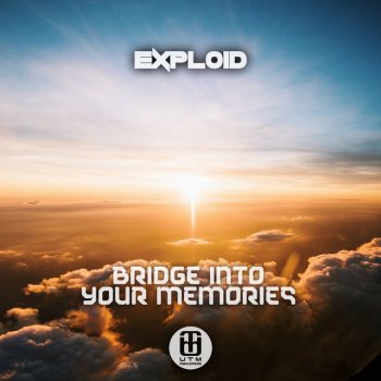 Exploid Bridge into Your Memories