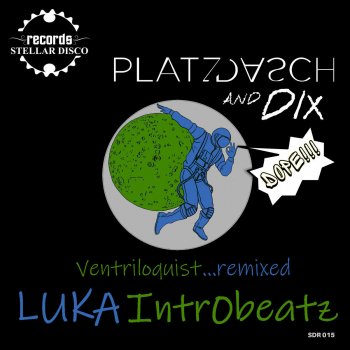 Platzdasch & Dix Ventriloquist (LUKA Treatment Rub)