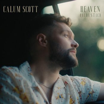 Calum Scott Heaven (Acoustic)