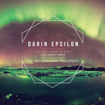 Darin Epsilon feat. Ghost Wars All That Could've Been - Vocal Version