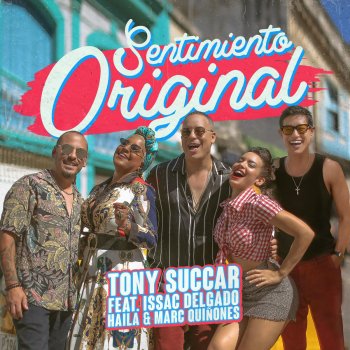 Tony Succar feat. Issac Delgado & Haila Sentimiento Original