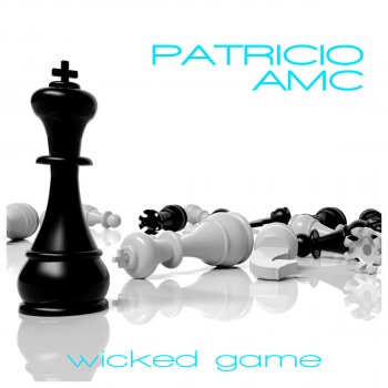 Patricio AMC Wicked Game (Steve Cypress & Pit Bailay Remix)