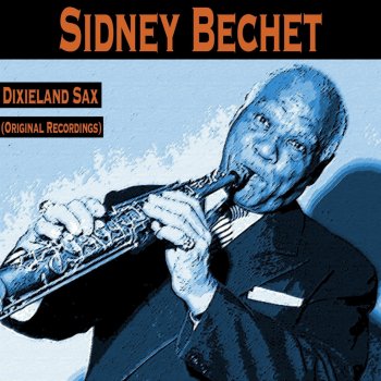 Sidney Bechet Sidney Bechet