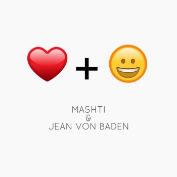 Mashti feat. Jean von Baden Love & Happiness (The Remix)