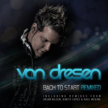 Van Dresen Back To Start - Kimito Lopez Remix