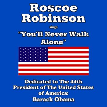 Roscoe Robinson You'll Never Walk Alone