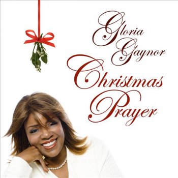 Gloria Gaynor Christmas Prayer