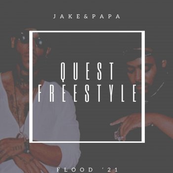 Jake&Papa Quest Freestyle