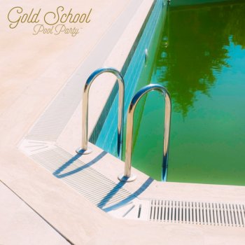 Gold School Pool Party