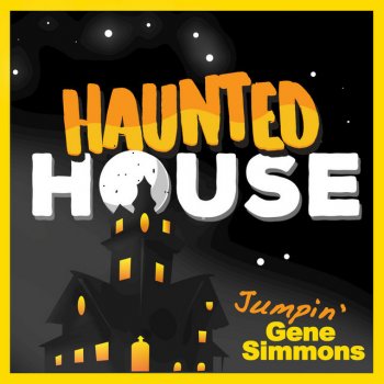 Jumpin' Gene Simmons Haunted House - Rerecorded