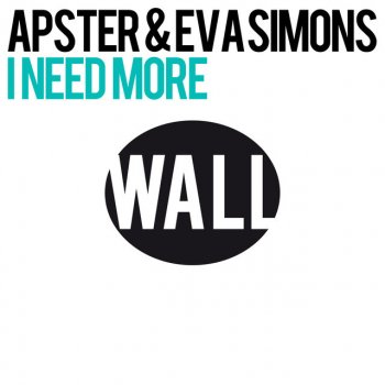 Apster feat. Eva Simons I Need More - Club Mix