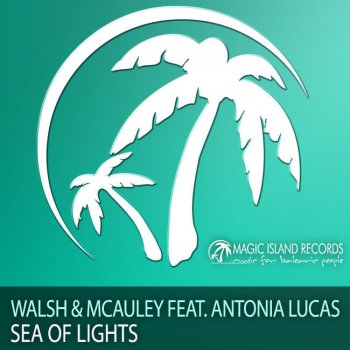 Walsh & McAuley Sea of Lights (Magic Island Rework)