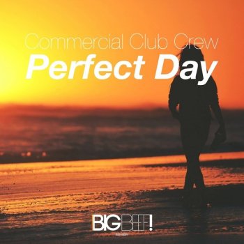 Commercial Club Crew Perfect Day (Radio Edit)