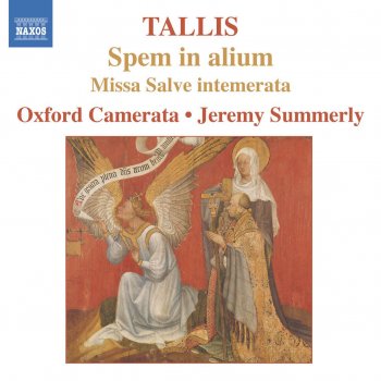 Thomas Tallis & Oxford Camerata, Jeremy Summerly Mass, "Salve intemerata": Agnus Dei