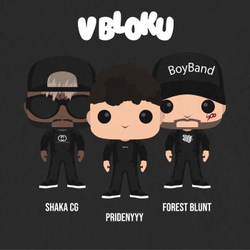 Pridenyyy V bloku (feat. Shaka CG, Forest Blunt)