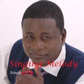 Singing Melody Need You