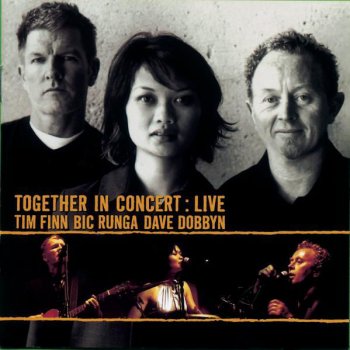 Bic Runga, Tim Finn & Dave Dobbyn Precious Things - Live Version