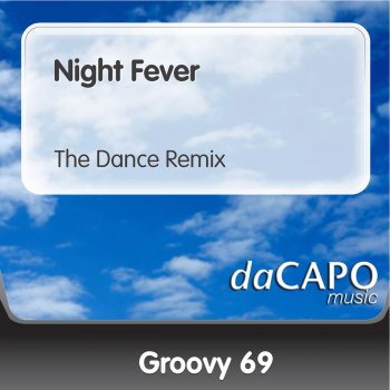 Groovy 69 Night Fever (The Dance Remix)