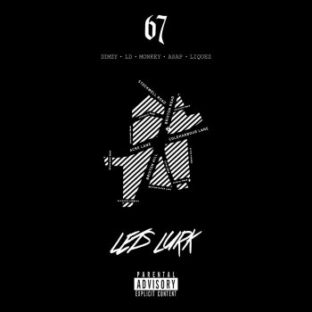 67 feat. LD, Dimzy, Asap, Monkey, Liquez & Giggs Lets Lurk
