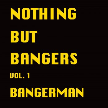 Bangerman How Bout Now