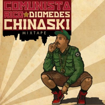 Diomedes Chinaski Comunista Rico
