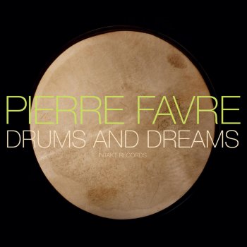 Pierre Favre Drum Conversation